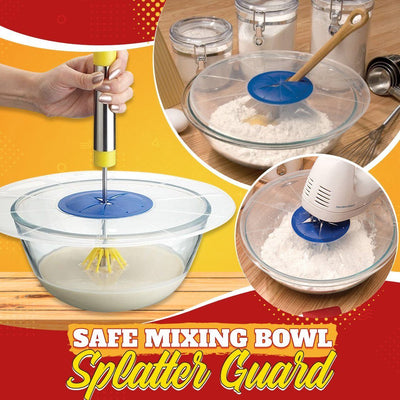 Safe Mixing Bowl Splatter Guard